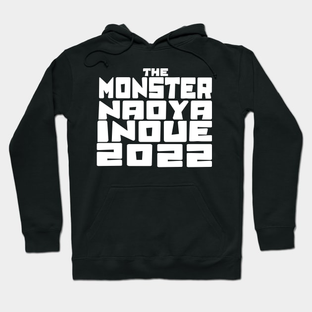 The Monster Naoya Inoue 2022 Hoodie by cagerepubliq